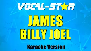 Billy Joel - James (Karaoke Version) with Lyrics HD Vocal-Star Karaoke
