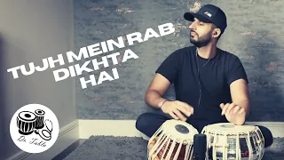 Tujh Mein Rab Dikhta Hai | Original | Dr. Tabla