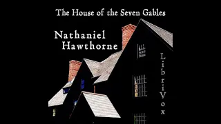 House of The Seven Gables (Full Audiobook Part 2)