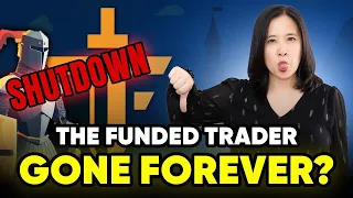 Is The Funded Trader Gone Forever? Prop Firm Problems