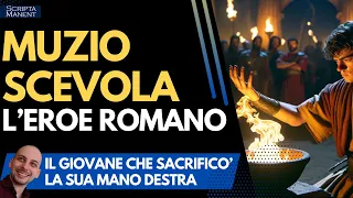 Muzio Scevola. L'eroe che salvò Roma dagli Etruschi