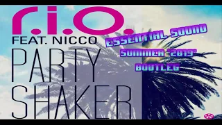 R.I.O. feat. Nicco - Party Shaker (Essential Sound 'Summer 2019' Bootleg)