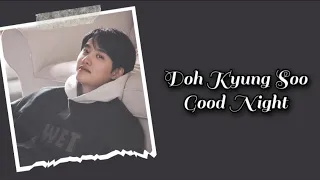 Doh Kyung Soo EXO - Good Night Lyrics Terjemahan (Rom / Indonesia)