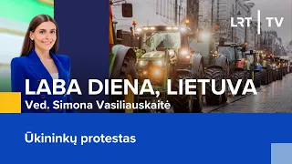 Ūkininkų protestas  | Laba diena, Lietuva | 2024-01-23