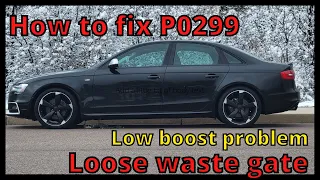 P0299 on Audi 2.0t LOOSE WASTEGATE FIX