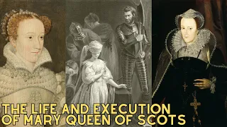 The Life And Execution Of Mary Queen Of Scots - 20 Minute History Documentary