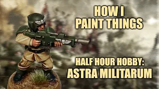 Half Hour Hobby: How to Paint a Guardsman in 30 Minutes