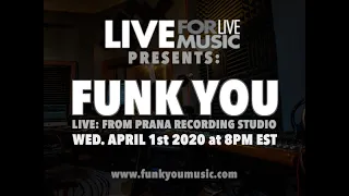 Funk You: Live at Prana Recording Studio