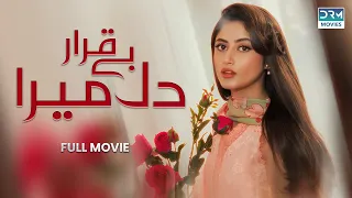 Bekarar Dil Mera (بے قرار دل میرا ) | Full Film | Sajal Ali & Ahsan Khan | Story of Love And War