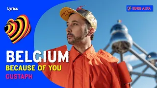 Gustaph - Because of you | 🇧🇪 Belgium in Eurovision 2023 LYRICS