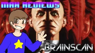 MAX REVIEWS - Brainscan (1994)