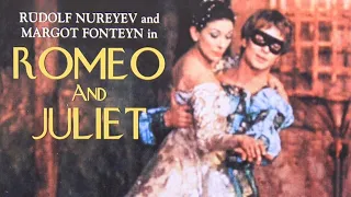 ROMEO AND JULIET - Full ballet with Rudolf Nureyev & Margot Fonteyn, music by Sergei Prokofiev, 1966