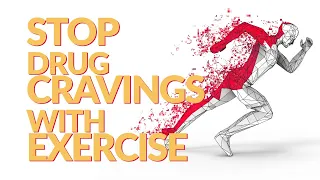 Stop Drug Cravings with Exercise