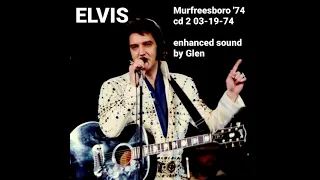 Elvis-Murfreesboro 74' cd2 03-19-1974 enhanced sound version