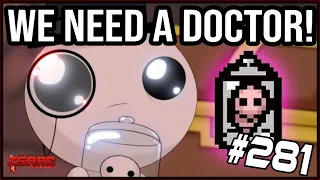 IS THERE A DOCTOR IN THE HOUSE?! - The Binding Of Isaac: Repentance #281