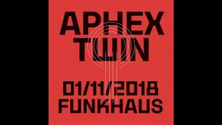 Aphex Twin Live at Funkhaus, Berlin 2018-11-01