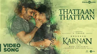 Karnan | Thattaan Thattaan Video Song | Dhanush | Mari Selvaraj | Santhosh Narayanan