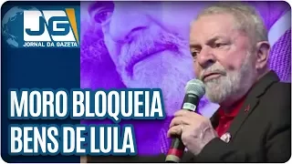 Moro bloqueia bens de Lula