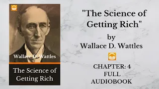 The Science of Getting Rich (1926) by Wallace D Wattles | Chapter: 4 | Full Audiobook 🎧