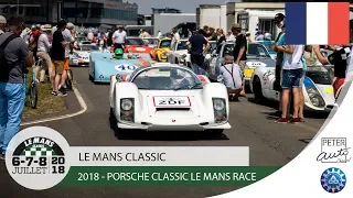 Le Mans Classic 2018 - Porsche Classic Le Mans Race