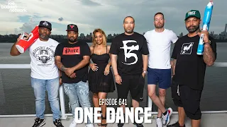 The Joe Budden Podcast Episode 641 | One Dance