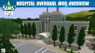 Sims 3 Tips Episode 15: Hospital Overhaul Mod Overview