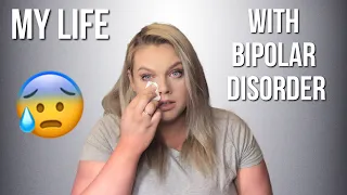 MY LIFE WITH BIPOLAR DISORDER | VERY EMOTIONAL