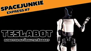 TESLABOT - Robotok az űrkutatásban?  |  Spacejunkie Express #7