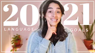 MY LANGUAGE LEARNING STRATEGY FOR 2021 // New Year Language Goals & Plan!