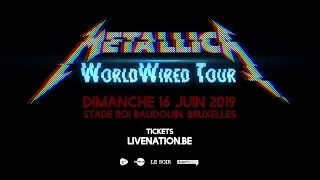 Metallica: 'Worldwired Tour' le dimanche 16 juin 2019 au Stade Roi Baudouin, Bruxelles