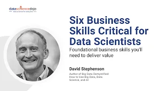 Six Business Skills Critical for Data Scientists
