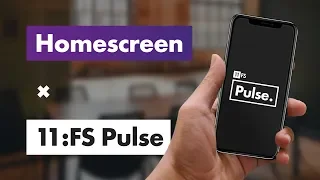 Homescreen Ep. 22 - What's new on 11:FS Pulse