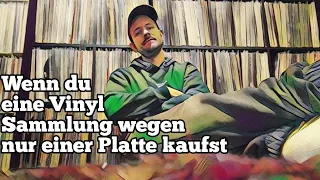 #218 WENN DU NE VINYL SAMMLUNG WEGEN NUR EINER PLATTE KAUFST #germanvinylcommunity VC Schallplatten