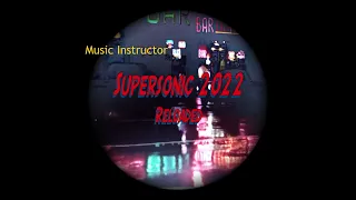 Music instructor Supersonic 2022 reloaded / Triple M Remix