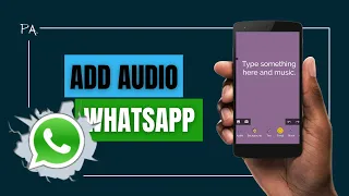 How To EASILY Add Audio To Your WhatsApp Status
