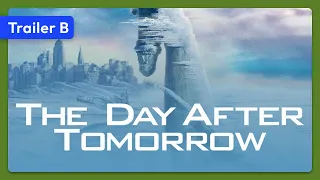 The Day After Tomorrow (2004) Trailer B