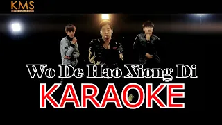 KARAOKE 我的好兄弟 Wo De Hao Xiong Di (No Vocal ) 伴奏