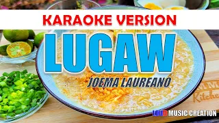 Joema Lauriano - Lugaw | KARAOKE VERSION | Music Arrangement by Louie Dalisay