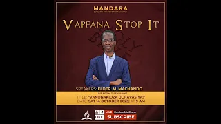 || Elder M. Machando || Vanonakidza uchavasiya || 14 October 2023.