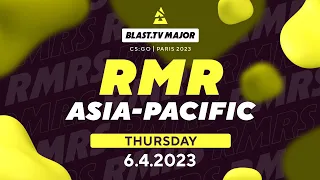 BLAST.tv Major Asia-Pacific RMR, Day 1