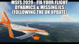 MSFS 2020 - How To Fix Flight Dynamics (flaps/floating) & Missing ILS (After World Update 3)