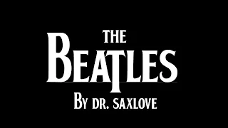 The Beatles by Dr. SaxLove | Smooth Jazz Saxophone | Beatles Instrumental Music | Jazz Beatles