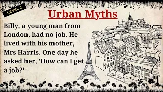Improve your English 👍 English Story | Urban Myths | Level 2 | Listen and Practice