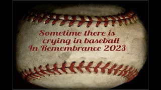 In Memoriam those we lost in baseball during the year 2023