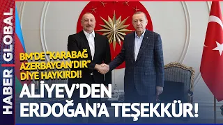 Erdoğan BM Genel Kurulu'ndan Karabağ Azerbaycan'dır Diye Haykırdı! Aliyev'den Teşekkür Geldi