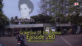 Gravetour of the Famous E280en | Susan Roces | Manila North Cemetery