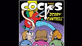 THE COCKS — Jerry Cantrell (Single)