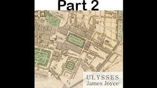 Ulysses - James Joyce - Audiobook With Chapter Skip - Part 2 of 4