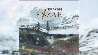 Braxius - É​(​v​)​szak (Full Album)