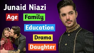 Junaid Niazi || Family || Age || Dramas